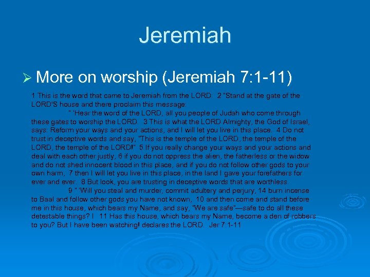 Jeremiah Ø More on worship (Jeremiah 7: 1 -11) 1 This is the word