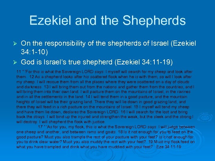 Ezekiel and the Shepherds On the responsibility of the shepherds of Israel (Ezekiel 34: