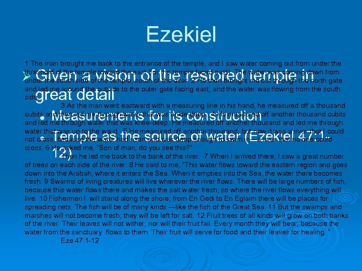 Ezekiel 1 The man brought me back to the entrance of the temple, and