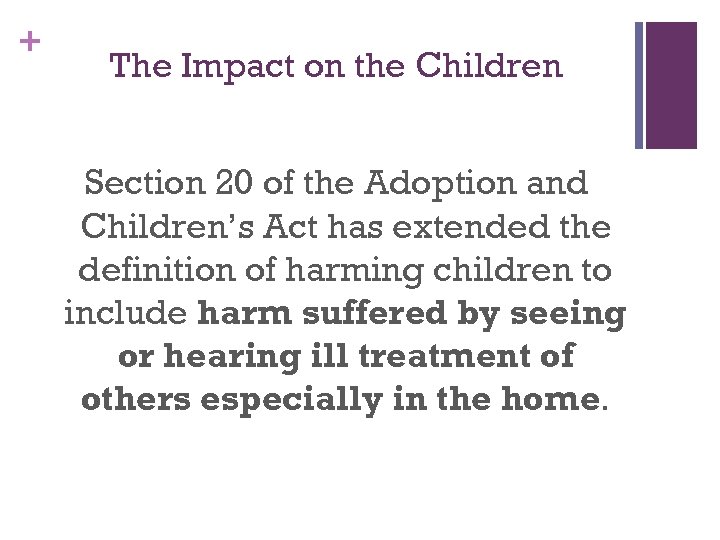 + The Impact on the Children Section 20 of the Adoption and Children’s Act