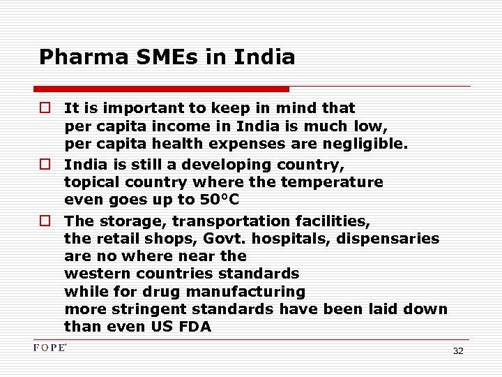 Pharma SMEs in India o It is important to keep in mind that per