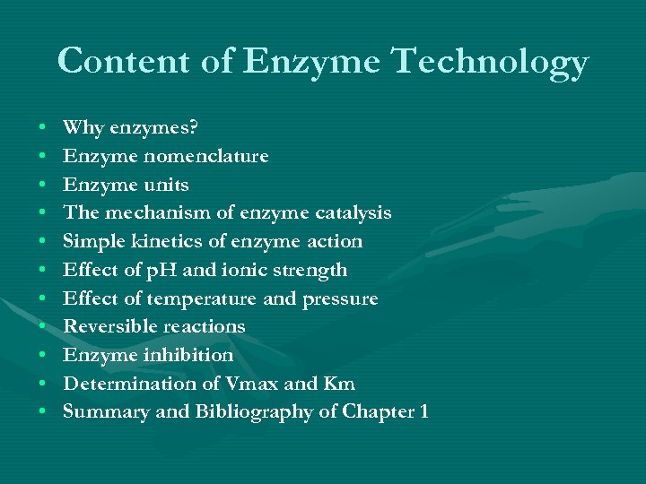 Content of Enzyme Technology • • • Why enzymes? Enzyme nomenclature Enzyme units The