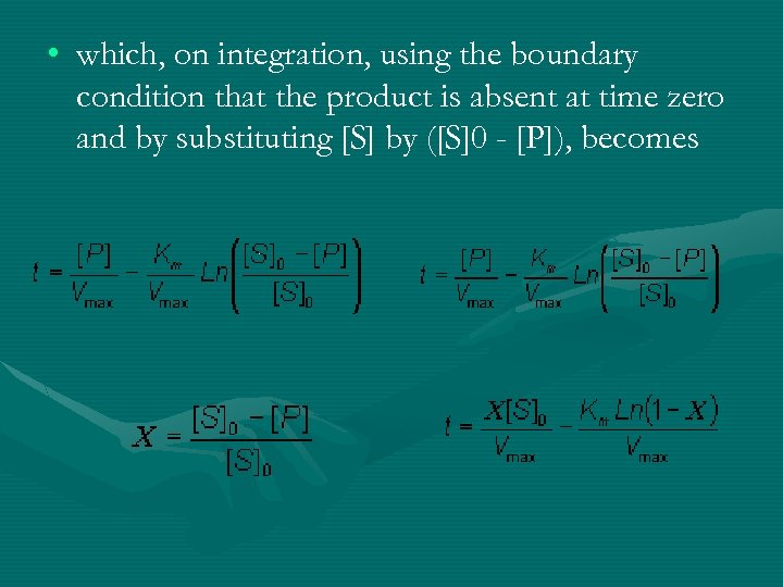  • which, on integration, using the boundary condition that the product is absent