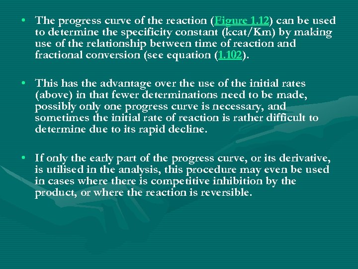  • The progress curve of the reaction (Figure 1. 12) can be used