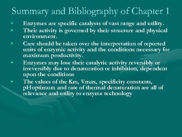 Summary and Bibliography of Chapter 1 • • • Enzymes are specific catalysts of