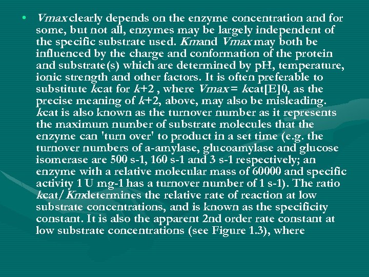  • Vmax clearly depends on the enzyme concentration and for some, but not