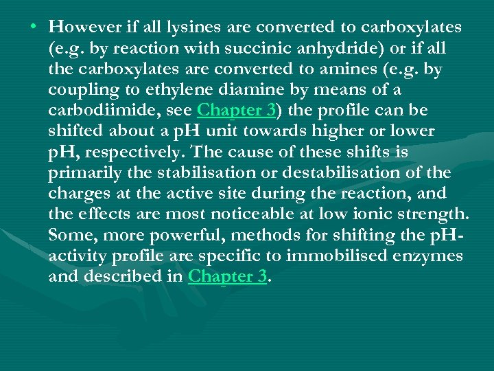  • However if all lysines are converted to carboxylates (e. g. by reaction