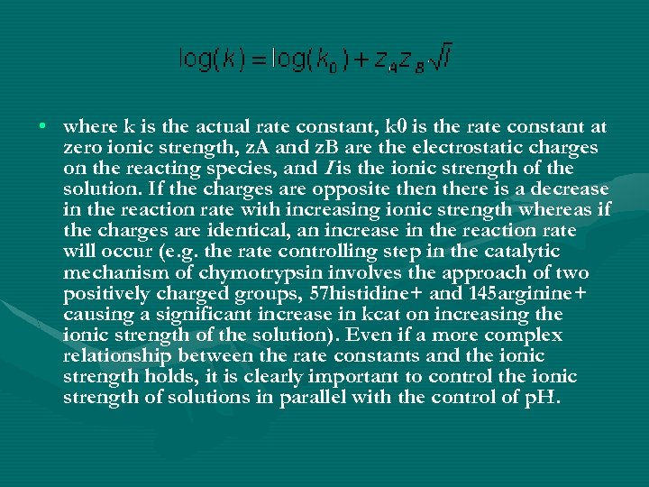  • where k is the actual rate constant, k 0 is the rate