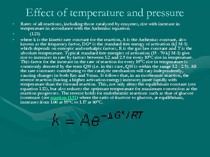 Effect of temperature and pressure • • • Rates of all reactions, including those