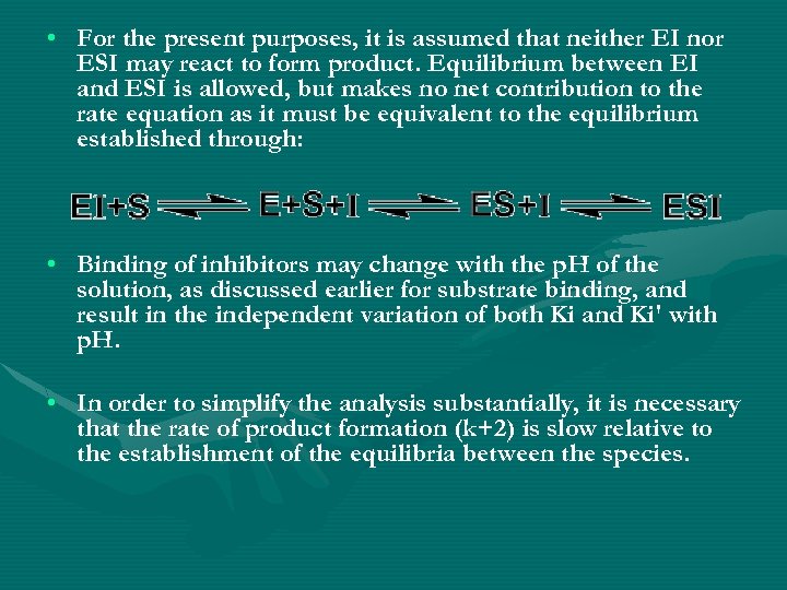  • For the present purposes, it is assumed that neither EI nor ESI