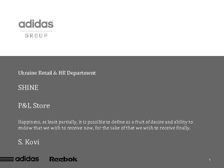 Ukraine Retail & HR Department SHINE P&L Store Happiness, at least partially, it is