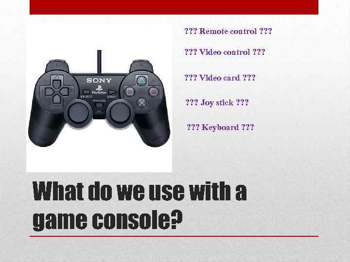 ? ? ? Remote control ? ? ? Video card ? ? ? Joy