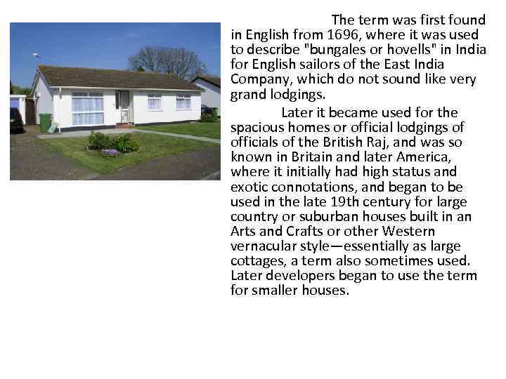 The term was first found in English from 1696, where it was used to