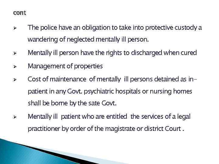 cont Ø The police have an obligation to take into protective custody a wandering