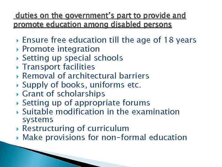 duties on the government’s part to provide and promote education among disabled persons Ensure