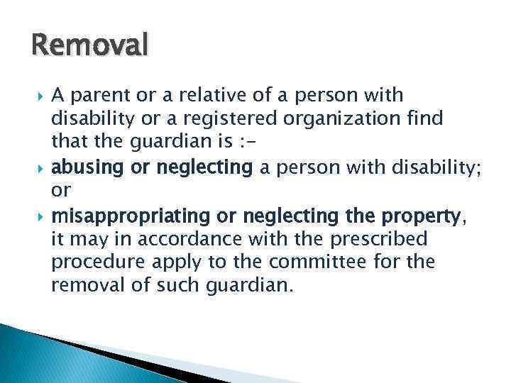 Removal A parent or a relative of a person with disability or a registered