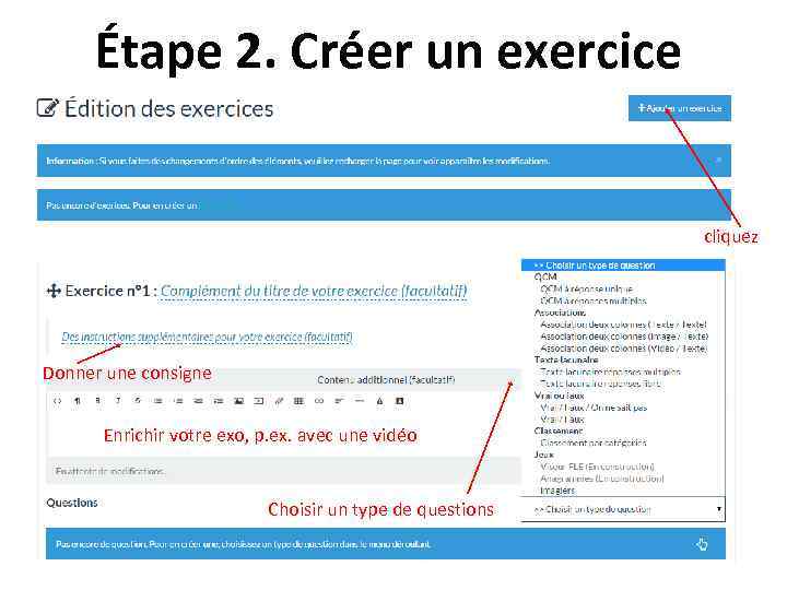 Étape 2. Créer un exercice cliquez Donner une consigne Enrichir votre exo, p. ex.
