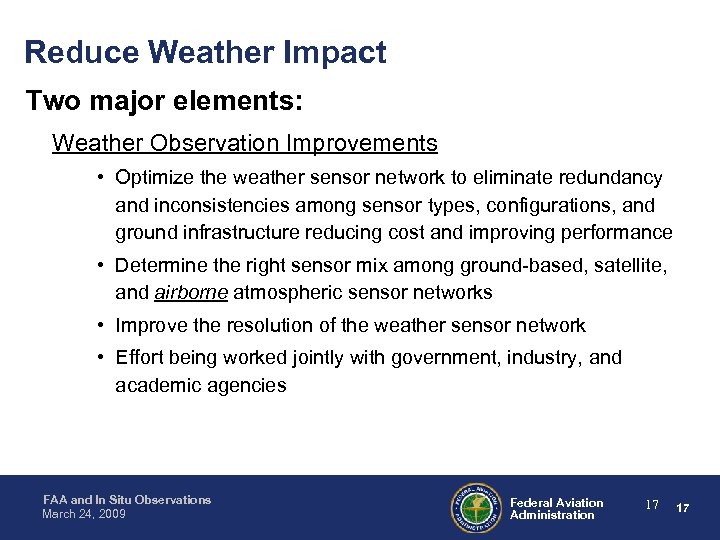 Reduce Weather Impact Two major elements: Weather Observation Improvements • Optimize the weather sensor