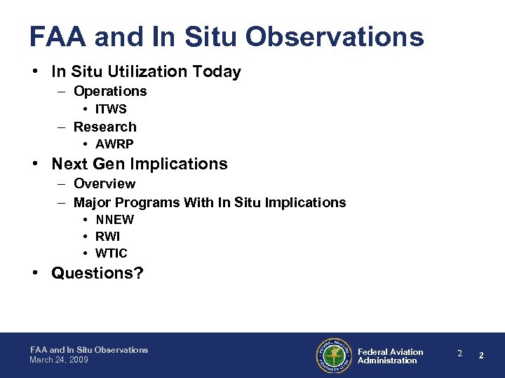 FAA and In Situ Observations • In Situ Utilization Today – Operations • ITWS