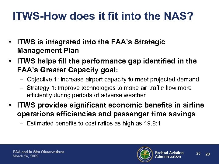 ITWS-How does it fit into the NAS? • ITWS is integrated into the FAA’s