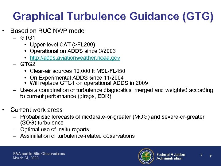 Graphical Turbulence Guidance (GTG) • Based on RUC NWP model – GTG 1 •