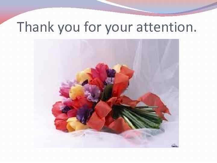 Thank you for your attention. 