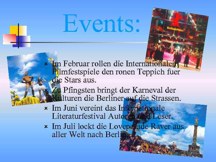 Events: Im Februar rollen die Internationalen Filmfestspiele den ronen Teppich fuer die Stars aus.