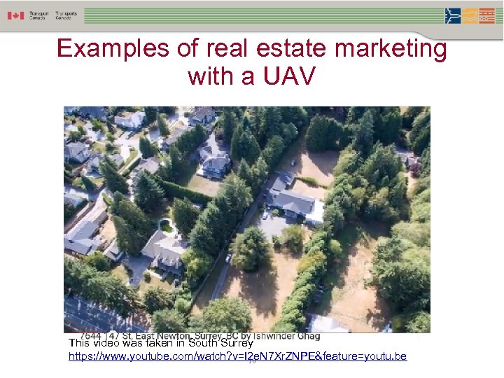 Examples of real estate marketing with a UAV https: //www. youtube. com/watch? v=l. QWYc