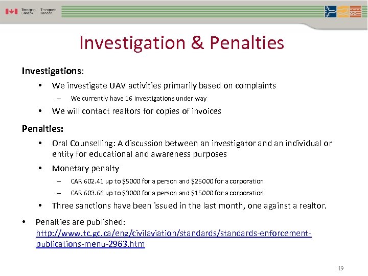 Investigation & Penalties Investigations: • We investigate UAV activities primarily based on complaints –