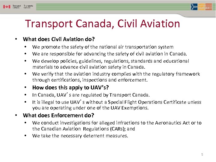Transport Canada, Civil Aviation • What does Civil Aviation do? • • We promote