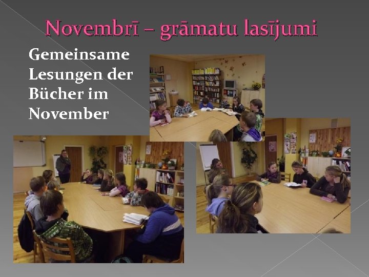 Novembrī – grāmatu lasījumi Gemeinsame Lesungen der Bücher im November 