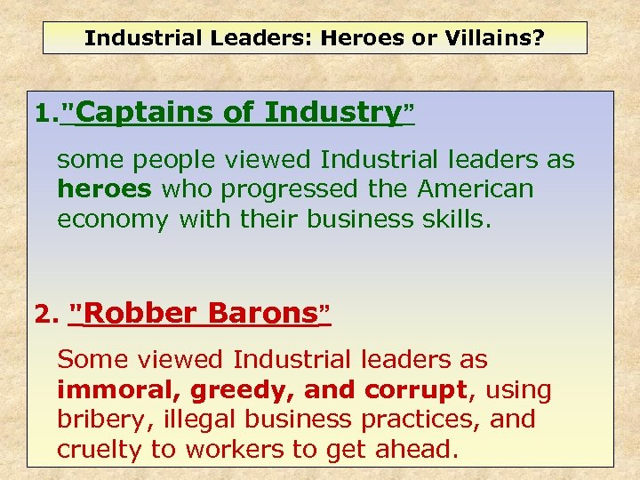 Industrial Leaders: Heroes or Villains? 1. 