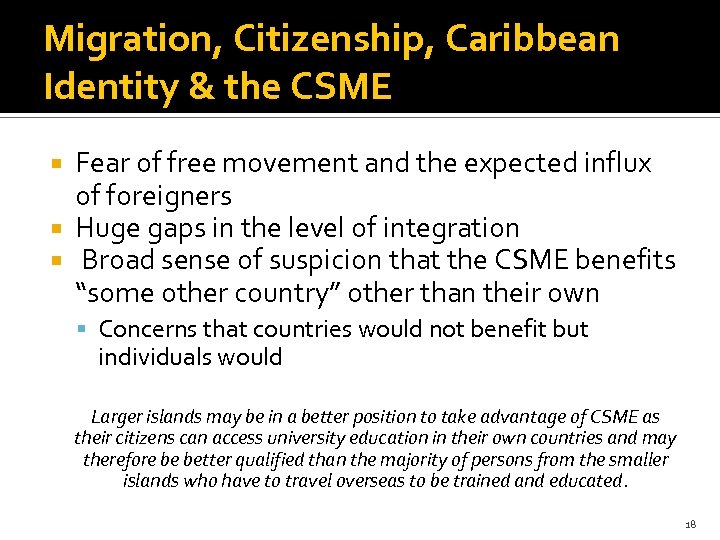 Migration, Citizenship, Caribbean Identity & the CSME Fear of free movement and the expected