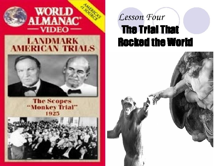 Lesson Four The Trial That Rocked the World 