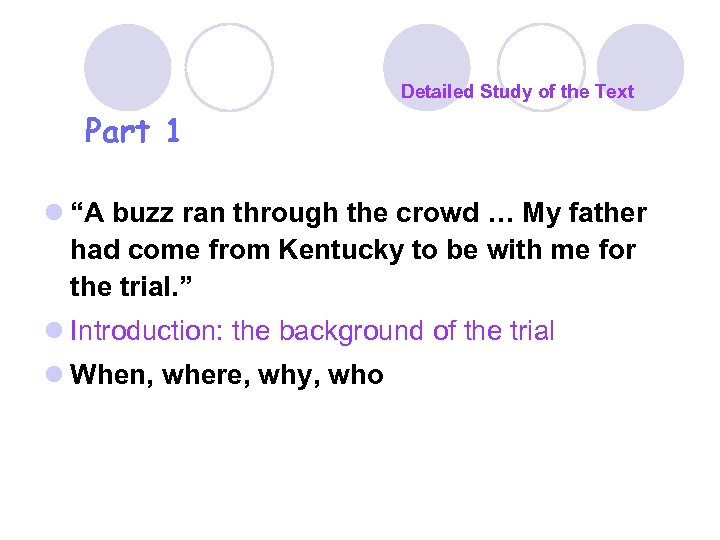 Detailed Study of the Text Part 1 l “A buzz ran through the crowd