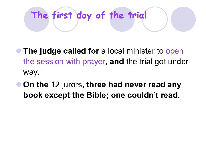 The first day of the trial l The judge called for a local minister