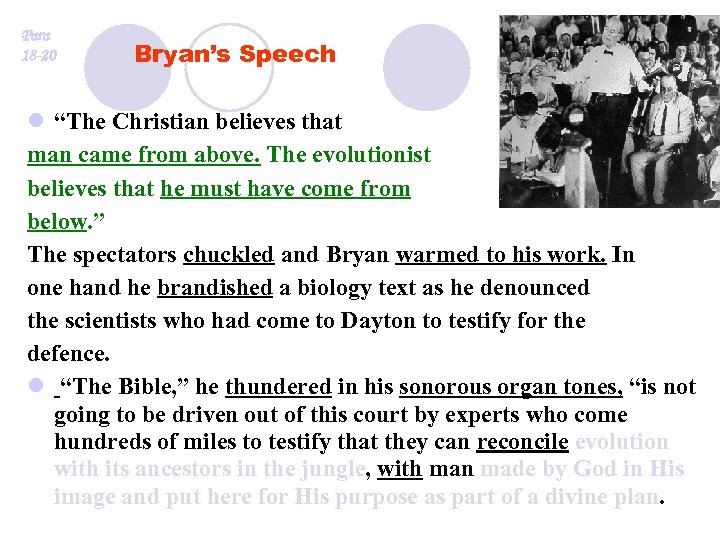 Para 18 -20 Bryan’s Speech l “The Christian believes that man came from above.