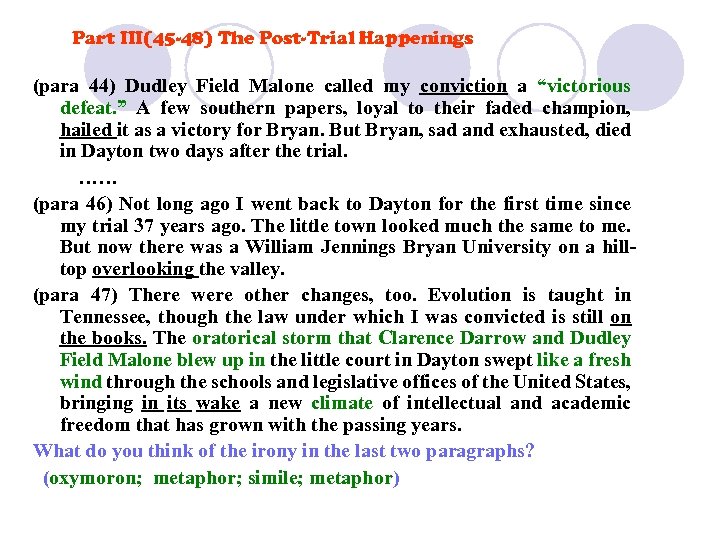 Part III(45 -48) The Post-Trial Happenings (para 44) Dudley Field Malone called my conviction