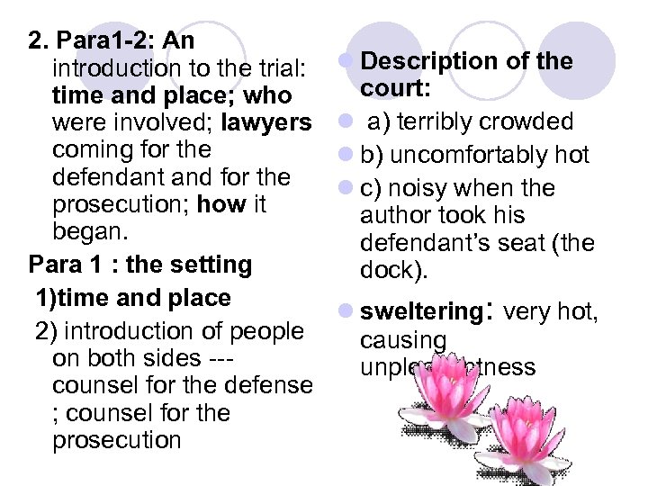 2. Para 1 -2: An introduction to the trial: time and place; who were