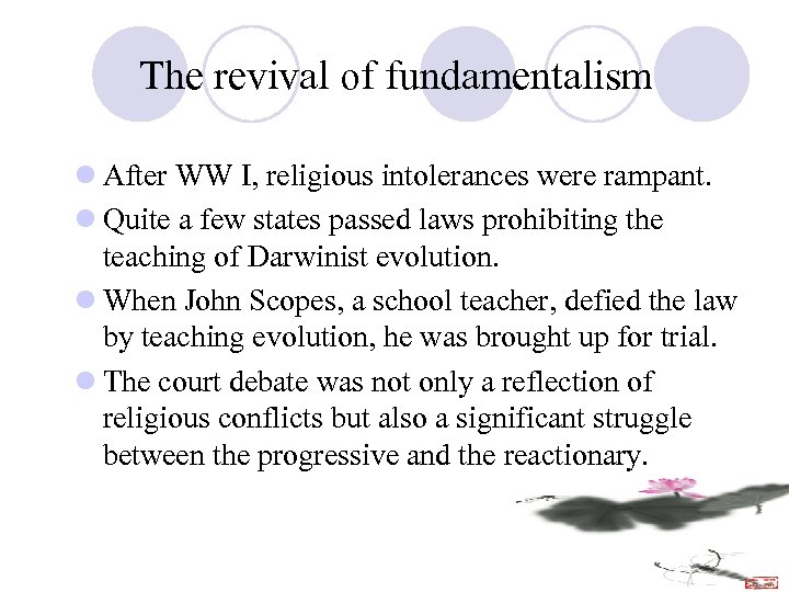 The revival of fundamentalism l After WW I, religious intolerances were rampant. l Quite