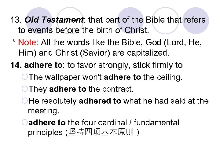 13. Old Testament: that part of the Bible that refers to events before the