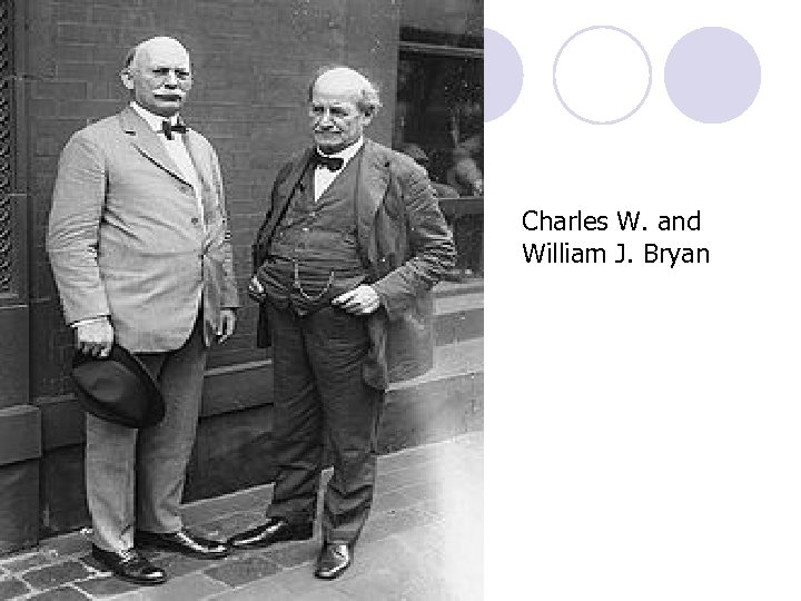 Charles W. and William J. Bryan 