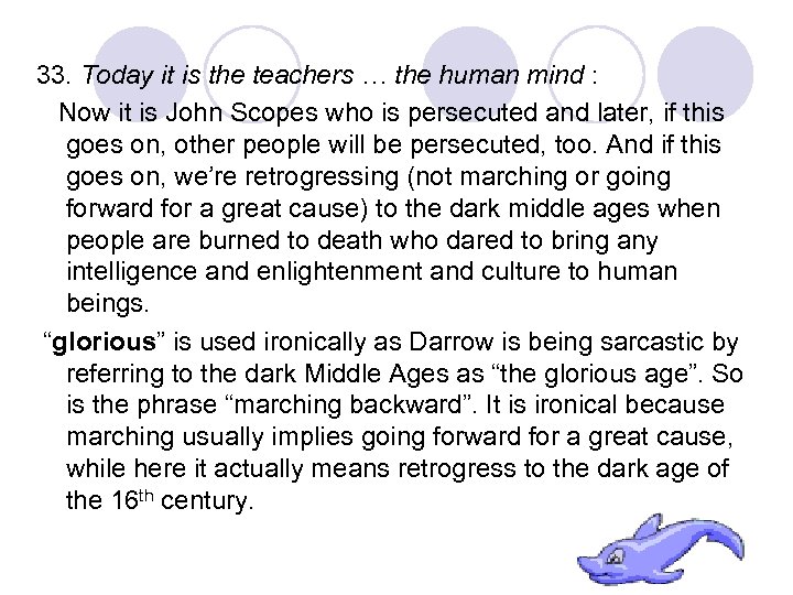 33. Today it is the teachers … the human mind : Now it is