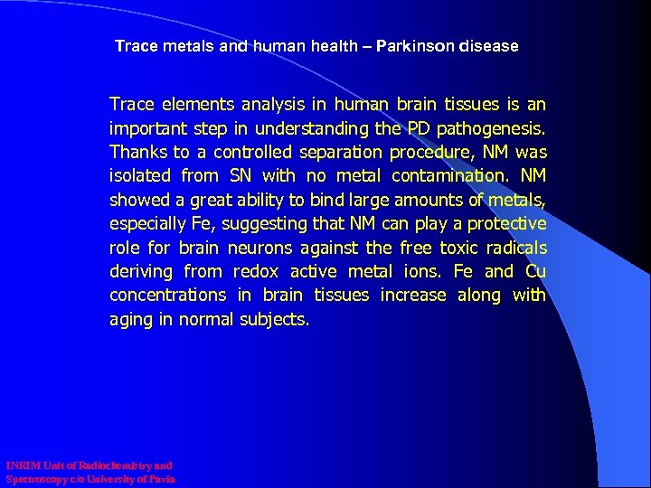 Trace metals and human health – Parkinson disease Trace elements analysis in human brain
