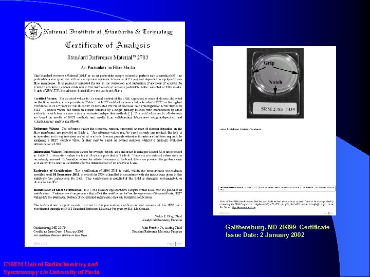 Gaithersburg, MD 20899 Certificate Issue Date: 2 January 2002 INRIM Unit of Radiochemistry and