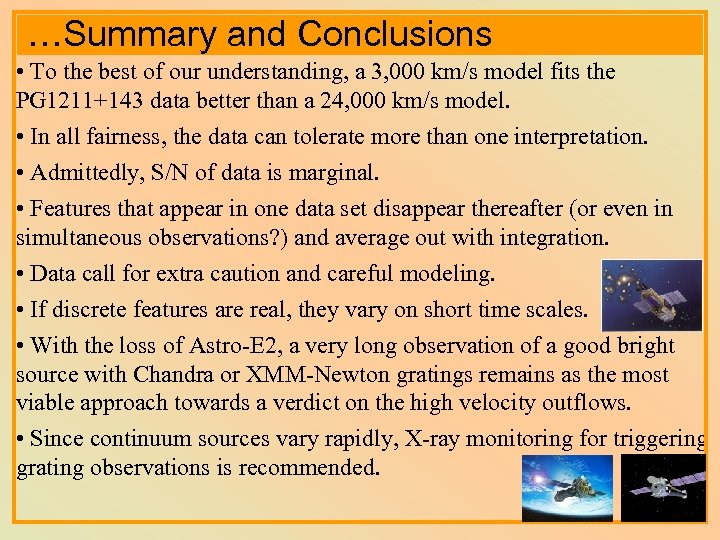 …Summary and Conclusions • To the best of our understanding, a 3, 000 km/s