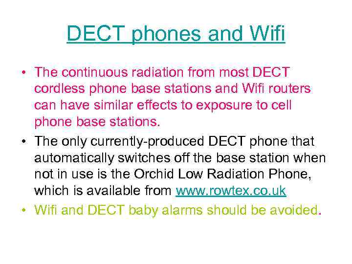 DECT phones and Wifi • The continuous radiation from most DECT cordless phone base