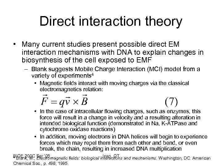 Direct interaction theory • Many current studies present possible direct EM interaction mechanisms with