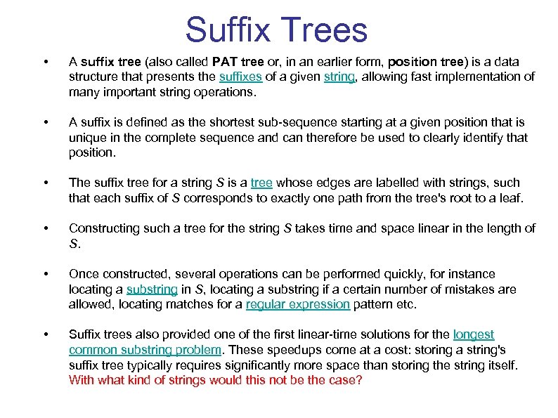 Suffix Trees • A suffix tree (also called PAT tree or, in an earlier