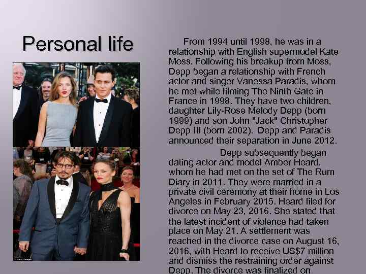  Personal life From 1994 until 1998, he was in a relationship with English